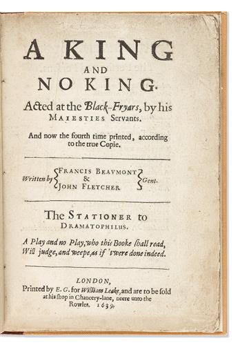 Beaumont, Francis (1584-1616) & John Fletcher (1579-1625) A King and No King. Acted at the Black-Fryars, by his Majesties Servants.